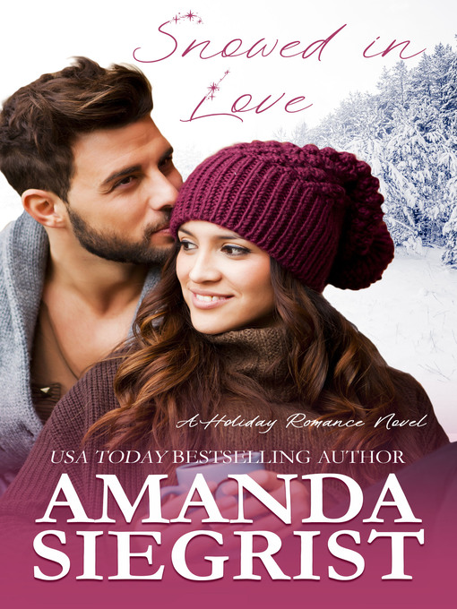 Title details for Snowed in Love by Amanda Siegrist - Available